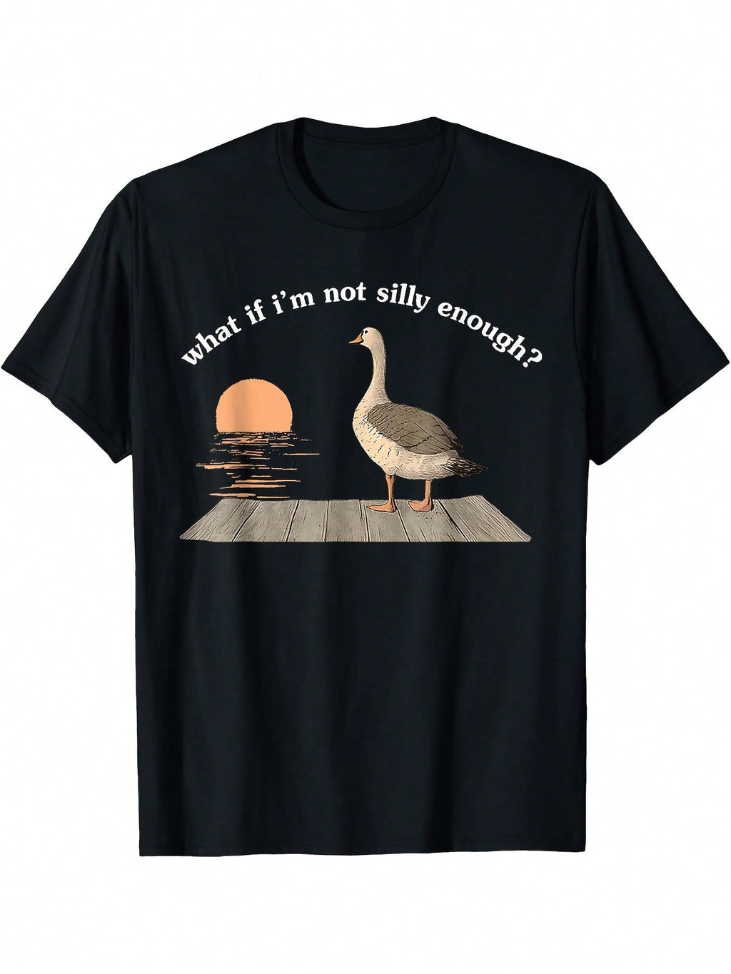 Funny Goose Graphic T-Shirt - What If I'm Not Silly Enough Design, Casual Crew Neck, Short Sleeve, Machine Washable, Adult Humor Tee For All Seasons, Funny T Shirts,100% Pure Cotton Short Sleeved Shirt, Essential For Summer And Spring, Loose Casual Round