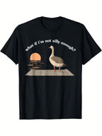 Funny Goose Graphic T-Shirt - What If I'm Not Silly Enough Design, Casual Crew Neck, Short Sleeve, Machine Washable, Adult Humor Tee For All Seasons, Funny T Shirts,100% Pure Cotton Short Sleeved Shirt, Essential For Summer And Spring, Loose Casual Round