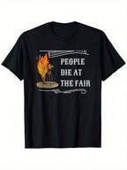 Black Humor People Die At The Fair Western Comedy Graphic T-Shirt For Men & Women - 100% Cotton, Breathable & Comfortable, Perfect For Sports & Leisure, Round Neck, 180g, Sports Tshirt Humorous Graphic Tee 100% Cotton Tee, Funny T Shirts,100% Pure Cotton