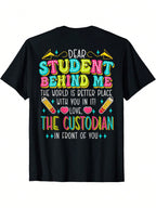 Dear Student Behind Me Custodian Motivational Appreciation T-Shirt,100% Pure Cotton Short Sleeved Shirt, Essential For Summer And Spring, Loose Casual Round Neck, Men's Letter Printed T-Shirt, Suitable For Sports Enthusiasts