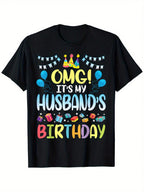 OMG It'S My Husband'S Birthday Happy To Me You Wife T-Shirt, 100% Cotton, 220g Weight It'S Me T-Shirt, Suitable For Women, Dads And Friends, Black Round Neck Short Sleeves, S-XXXL Regular Fit Fashion Shirt,100% Pure Cotton Short Sleeved Shirt, Essential F