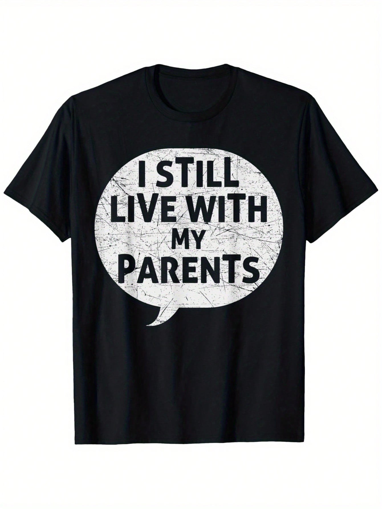Hilarious And Sarcastic Quote, I Still Live With My Parents T-Shirt, 100% Cotton, 180g, Round Neck, Black, S-XXXL,Men Clothes 100% Pure Cotton Short Sleeved Shirt, Essential For Summer And Spring, Loose Casual Round Neck, Graphic Tees Men, Suitable For Sp