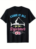 Men's Leave It All On The Reformer Pilates Gym T-Shirt - Funny Workout Tee With Reformers Graphic - Heavyweight 180gsm Cotton Fitness Shirt For Pilates, Yoga, Gym - Motivational Exercise Apparel (Black, S-XXXL) - Ideal Pilates Gift For Men, Gym Clothes, C