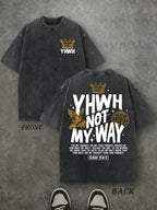 Retro Washed T-Shirt Double Sided Printed (230 Pure Cotton T-Shirt) 'YHWH NOT MYWAY'  Letter And Crown Pattern Print, Men's T-Shirt, Men's Casual, Comfortable, Fashionable T-Shirt, Street Style Cotton