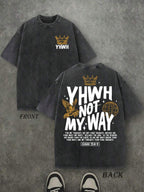 Retro Washed T-Shirt Double Sided Printed (230 Pure Cotton T-Shirt) 'YHWH NOT MYWAY'  Letter And Crown Pattern Print, Men's T-Shirt, Men's Casual, Comfortable, Fashionable T-Shirt, Street Style Cotton