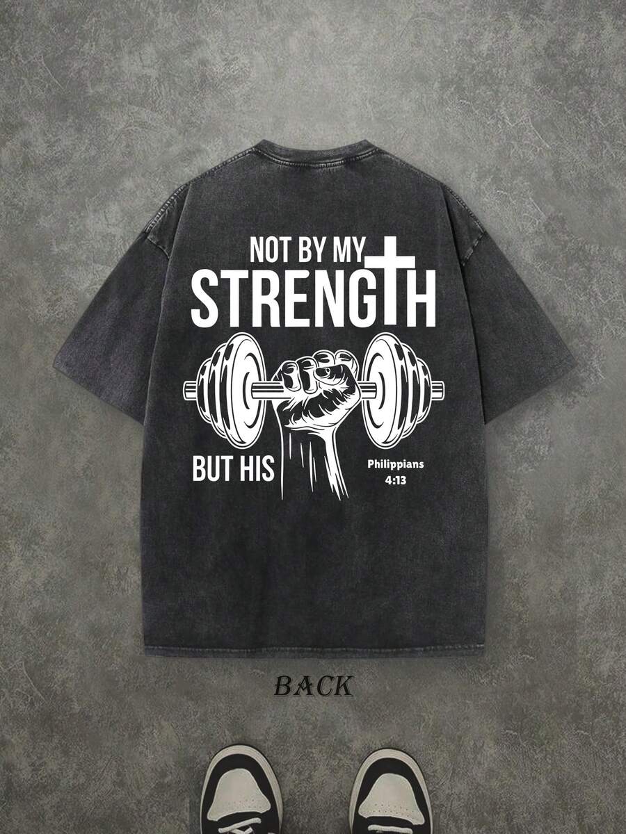Retro Washed T-Shirt Double Sided Printed (230 Pure Cotton T-Shirt) 'NOT BY MY STRENGTH BUT HIS'  Letter And Pattern Print, Men's T-Shirt, Men's Casual, Comfortable, Fashionable T-Shirt, Street Style Cotton