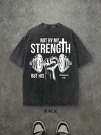 Retro Washed T-Shirt Double Sided Printed (230 Pure Cotton T-Shirt) 'NOT BY MY STRENGTH BUT HIS'  Letter And Pattern Print, Men's T-Shirt, Men's Casual, Comfortable, Fashionable T-Shirt, Street Style Cotton