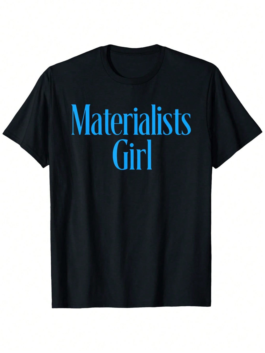 Materialists Women's Funny Materialist Philosophy T-Shirt - Bold Blue Text Graphic Tee, Heavyweight 180gsm Cotton Shirt For Everyday Casual Wear (Sizes S-XXXL) - Conversation Starter Outfit, Classic Crew Neck, Nontransparent Fabric,100% Pure Cotton Short