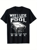 Funny Billiards Why I Lose At Snooker Billiard Pool Player T-Shirt, 100% Cotton, 180g, Round Neck, Black, S-XXXL,100% Pure Cotton Short Sleeved Shirt, Essential For Summer And Spring, Loose Casual Round Neck, Men's Letter Printed T-Shirt