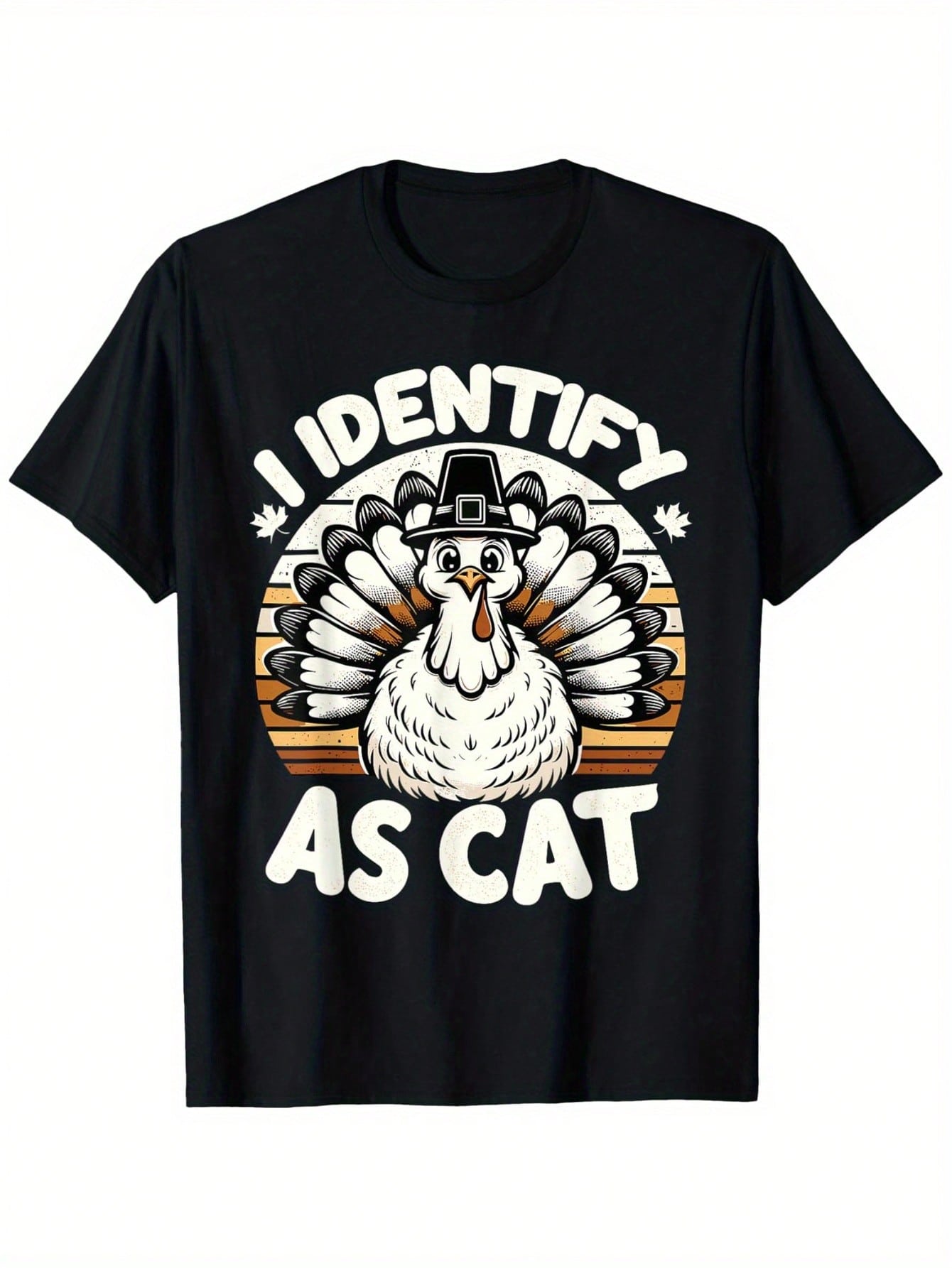 Funny Thanksgiving Turkey Identifies As Cat Graphic T-Shirt - I Identify As Cat Saying With Turkey In Top Hat - Heavyweight 180gsm Cotton Tee - Loose Fit Crewneck Shirt For Thanksgiving Parties, Costume Events - Sizes S-XXXL (Black) - Perfect Gift For Cat