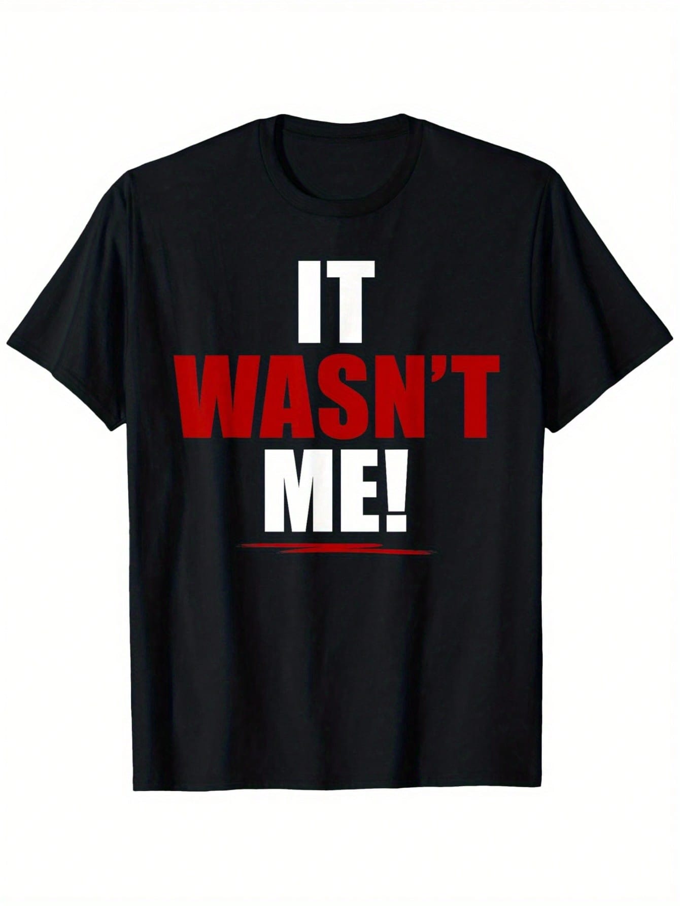 Funny It Wasn't Me! T-Shirt - Bold White Text Casual Tee For Adults - Heavyweight 180gsm Cotton Shirt - Loose Fit Everyday & Party Wear - Sizes S-XXXL In Black, Allseason Apparel, Playful Printed Text, Nonstretch Material,100% Pure Cotton Short Sleeved Sh