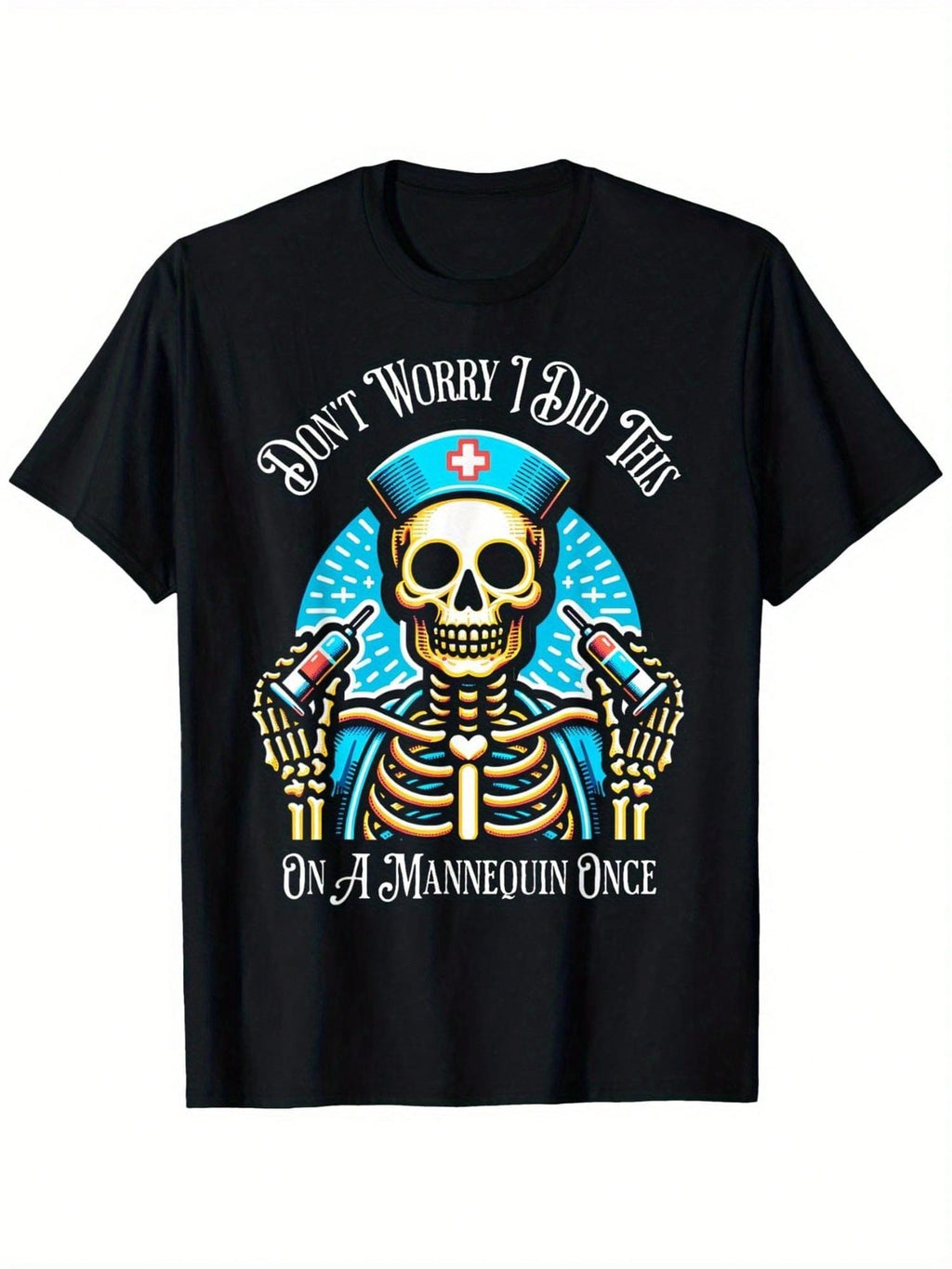 Don't Worry I Did This On A Mannequin Once Skeleton Nurse T-Shirt Mens Front Printed Short-Sleeved T-Shirt - Comfortable & Breathable Casual Tops For Summer, Spring & Fall,100% Pure Cotton Short Sleeved Shirt, Essential For Summer And Spring, Loose Casual