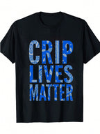 Crip Lives Matter Graphic T-Shirt 100% Cotton Comfortable Short Sleeve Crew Neck Tee For Men & Women,100% Pure Cotton Short Sleeved Shirt, Essential For Summer And Spring, Loose Casual Round Neck, Men's Letter Printed T-Shirt