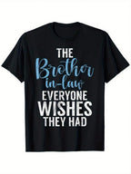 The Brother-In-Law Everyone Wishes They Had Graphic Tee - 100% Cotton, Black Short Sleeve T-Shirt With White Text & Blue Accents, Casual Round Neck, Perfect Father's Day Or Mother's Day Gift, Sizes S-XXXL, Casual Wear Round Neck Shirt Singlesided Print,10