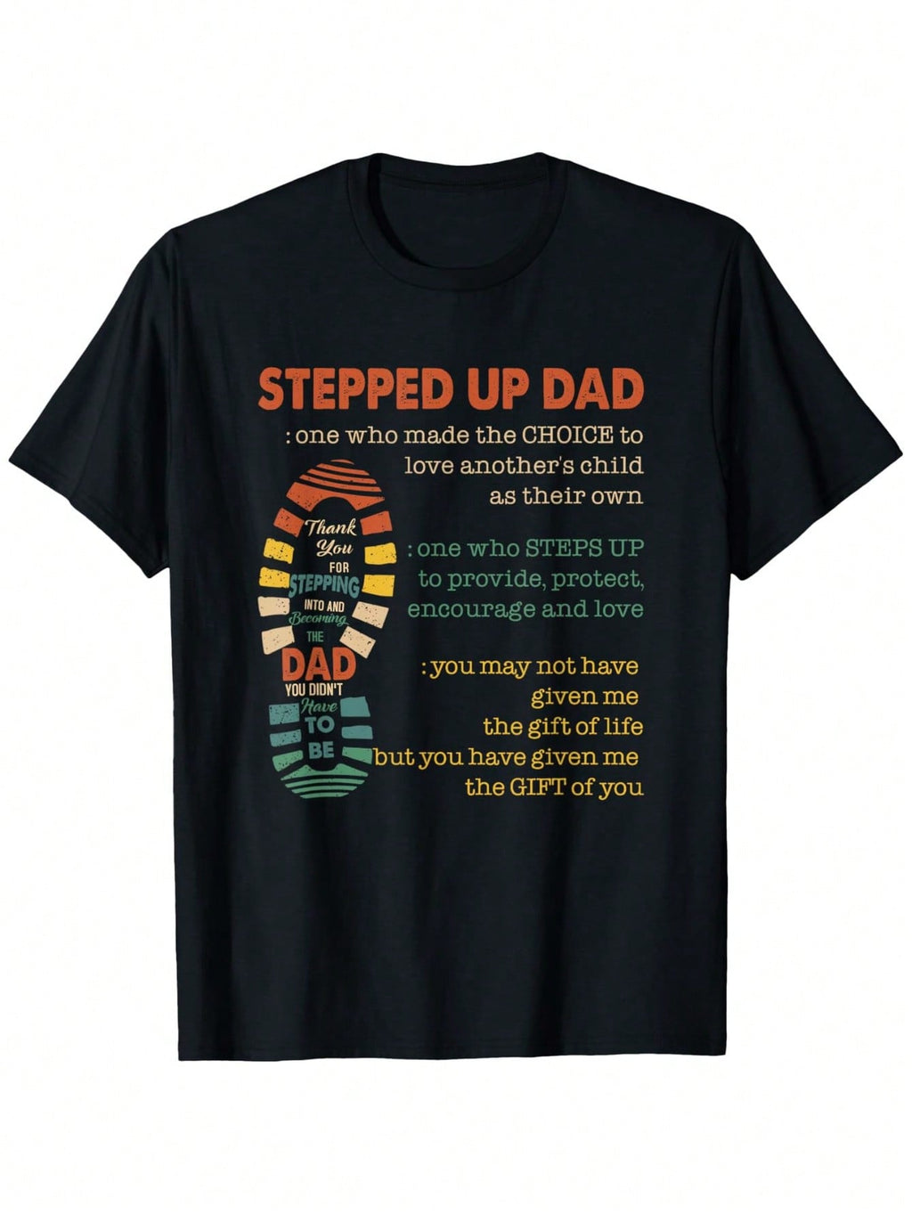 Stepped Up Dad One Who Made The Choice To Love Fathers Day T-Shirt, Comfortable Outdoor, Casual Top Casual Summer WearCrew Neck Tshirt, Men'S Summer Clothes, Slightly Elastic, 100%Cotton, S-XXXL,100% Pure Cotton Short Sleeved Shirt, Essential For Summer A