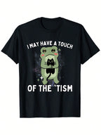 Men's I May Have A Touch Of The Tism Frog Graphic T-Shirt - 100% Cotton Crew Neck Casual Summer Tee With Playful Cartoon Design, Slightly Elastic Comfort Fit, Machine Washable (Sizes S-XXXL), Casual Attire Unique Print Top Durable Casualwear, Frog Shirt,1