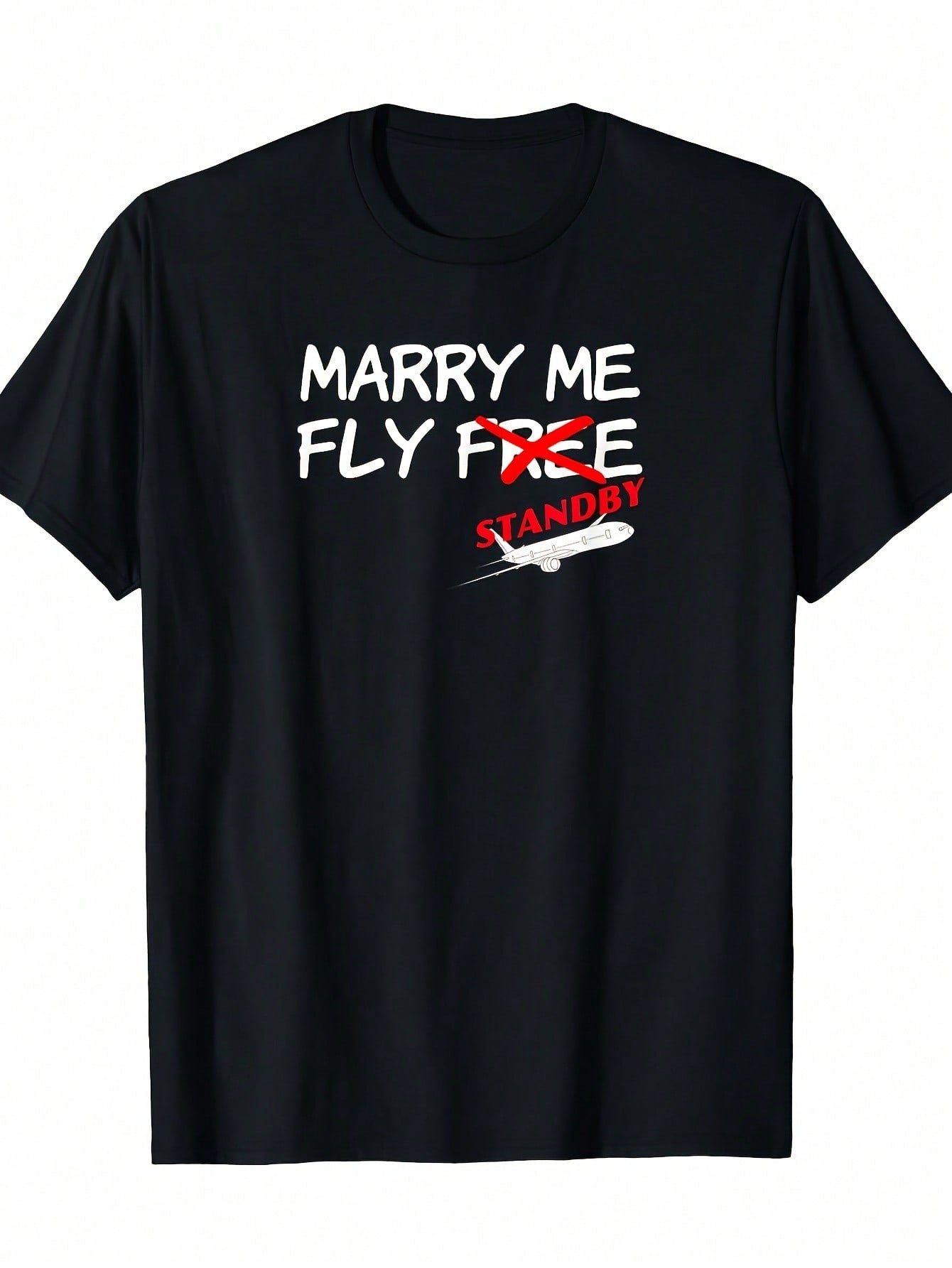 Flight Attendant Stewardess Funny Marry Me Fly Free Standby Men Women Gift Tee 220g Tshirt 100% Gift, Unisex, Hot Selling Items, Soft, Breathable, Lightweight - Crew Neck, Regular Fit - Machine Washable, Comfortable Cotton Crew Neck Short Sleeve Graphic P