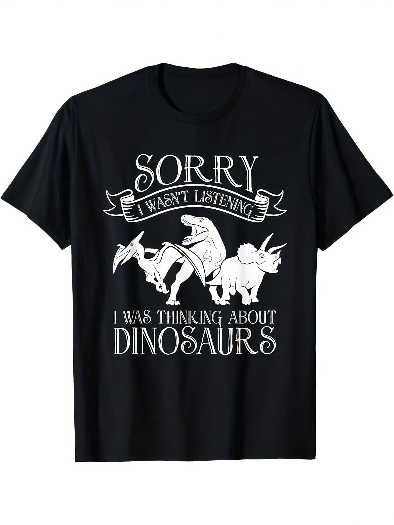 Men's Funny Dinosaur Graphic T-Shirt - Sorry I Wasn't Listening I Was Thinking About Dinosaurs Slogan With Stegosaurus & Triceratops Print - Soft Breathable Cotton Retro Casual Tee For Adults, Unisex Sizes S-XXXL, Machine Washable Dinosaur Lover Gift, Out