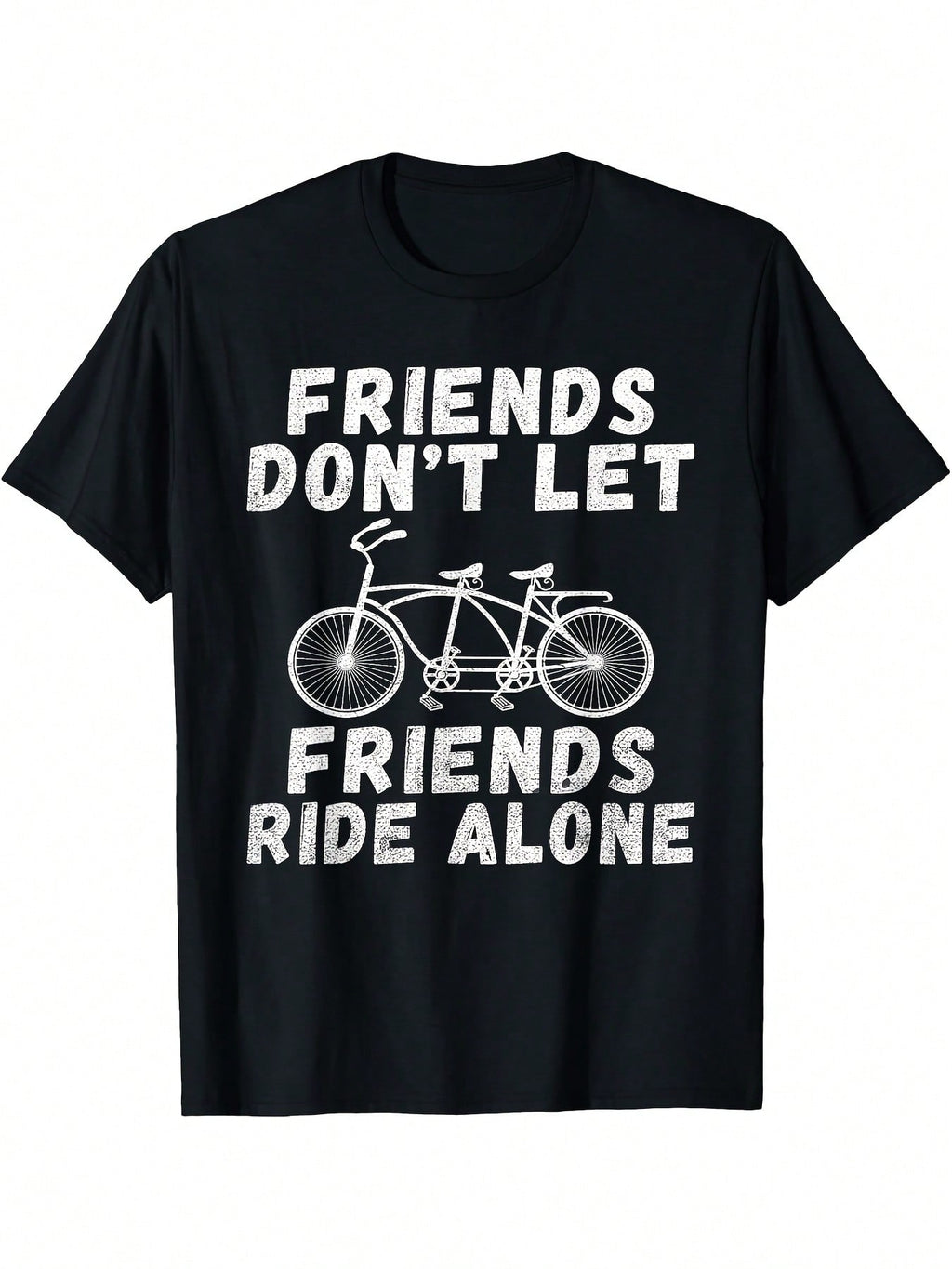 Funny Cycling Shirt - Friends Don't Let Friends Ride Alone Tandem Bike Graphic Tee - Black With White Print - Lightweight Everyday Casual Wear For Bike Riders & Cycling Gifts - Adult Sizes, Bike Ride Outfit, Playful Slogan Design, Durable Construction, Sl