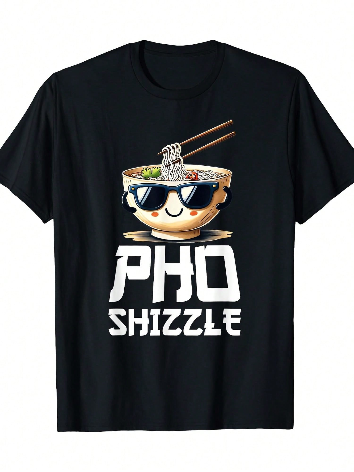 Pho Shizzle Funny Pho Sure Love Vietnamese Food Pho T-Shirt180g T-Shirt-100% T-Shirt
