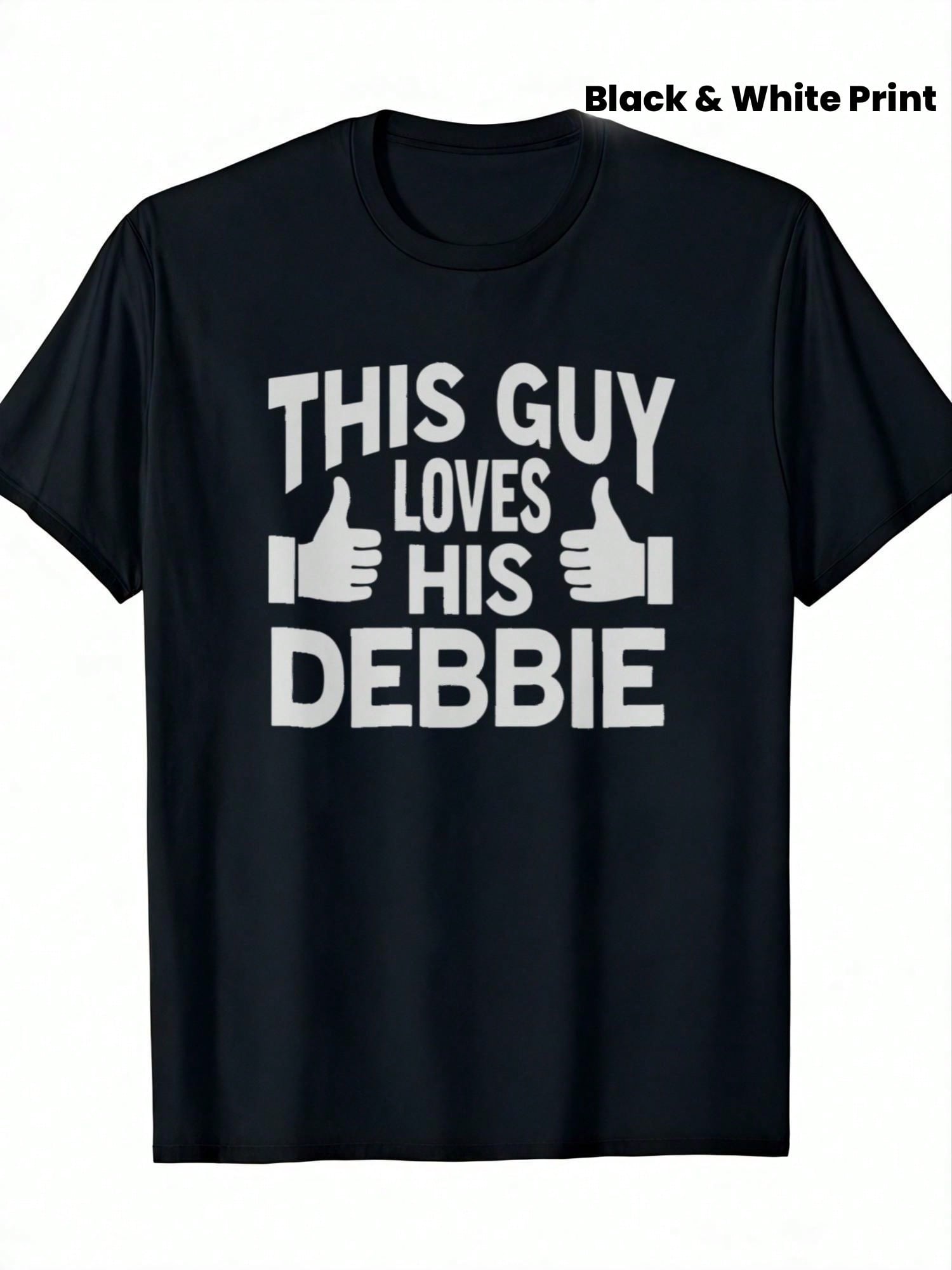 Men's This Guy Loves His Debbie Graphic T-Shirt - 100% Cotton 180gsm Crew Neck Casual Tee With Thumbs-Up Design, Black & White Print, Regular Fit Short Sleeve Shirt For All Seasons, Weekend Outfit, Statement Shirt, Breathable Material, Fun Clothing