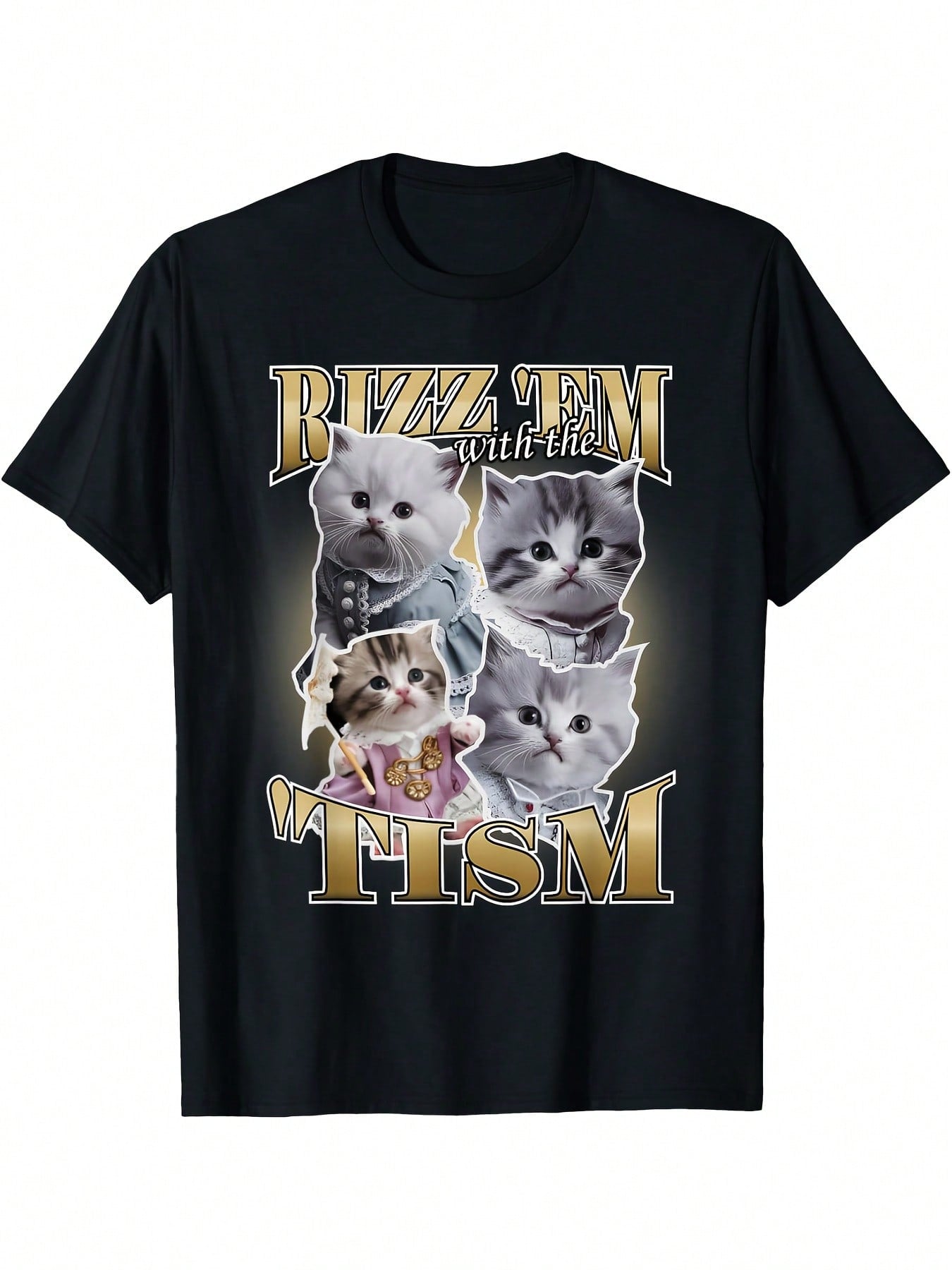 Funny Rizz 'Em With The Tism Cat Meme Graphic Tee - Vintage Internet Meme Shirt With Formal Kittens - Black T-Shirt For Men, Women, Teens - Casual Everyday Funny Outfit, Comfortable Pullover, Bold Text Design, Machine Washable Top,100% Pure Cotton Short S