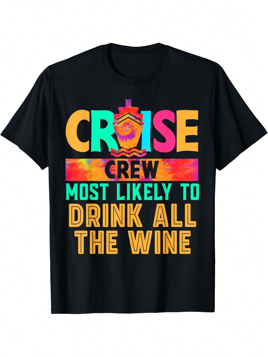 Cruise Crew Most Likely To Drink All The Wine Hippie T-Shirt,100% Pure Cotton Short Sleeved Shirt, Essential For Summer And Spring, Loose Casual Round Neck, Men's Letter Printed T-Shirt
