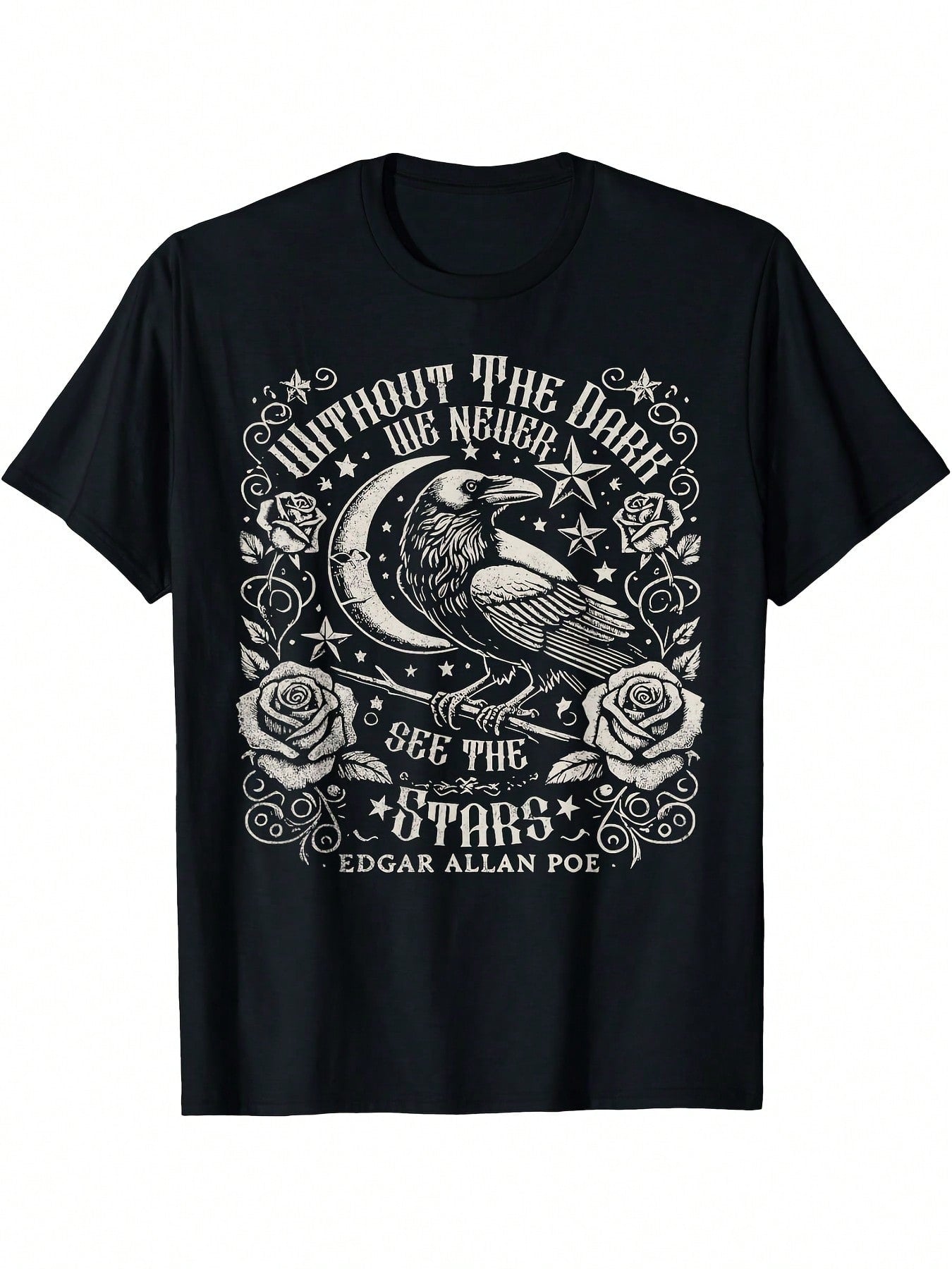 Edgar Allan Poe Quote T-Shirt - Without The Dark We Never See The Stars Gothic Literature Shirt With Raven, Vintage Typography - Black With White Floral Design - Regular Fit Adult Tee For Poe Fans & Literature Lovers, Allseason Apparel, Durable Print,100%