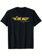 Ya Like Jazz Funny Music Lovers T-Shirt With Saxophone Graphic & Miles Davis Quote - Casual Round Neck Short Sleeve Tee For Jazz Enthusiasts, Birthday Gifts For Musicians,100% Pure Cotton Short Sleeved Shirt, Essential For Summer And Spring, Loose Casual