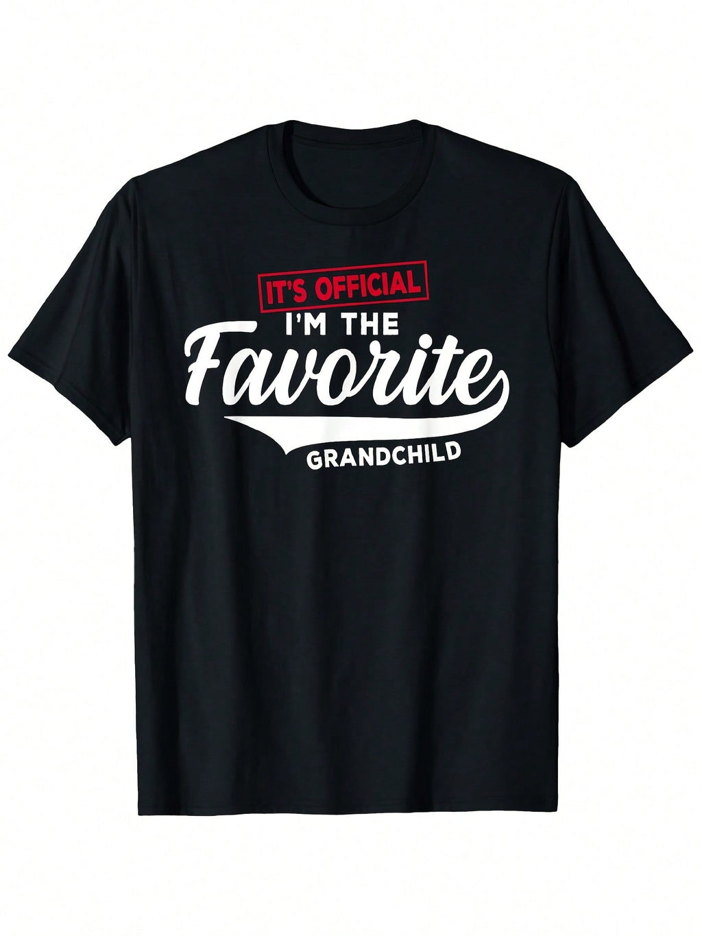 Funny Grandchild Birthday Or Christmas Gift T-Shirt - Bold Red Text Saying It's Official I'm The Favorite Grandchild - Soft Breathable Fabric Casual Crewneck Tee For Grandparents - Machine Washable Black Shirt With Grandma Grandpa Grandkid Funny Family Ap