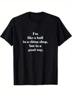 Men'S 100% Cotton T-Shirt - Funny Sarcastic Bull In A China Shop Saying Graphic Tee, Black With White Text, Regular Fit Short Sleeve Round Neck Casual Shirt For Casual Attire, Leisure Clothing, Humorous Design, Durable Fabric, Comfortable Fit,100% Pure Co