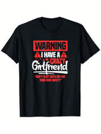 Warning I Have A Crazy Girlfriend Funny Boyfriend BF T-Shirt - 100% Cotton Relaxed Fit Men's Graphic Tee With Bold Red & White Print, Black Casual Humor Shirt For Casual Attire, Sizes S-XXXL, Humorous Gift Apparel, Playful Message Design, Allseason Wear,1