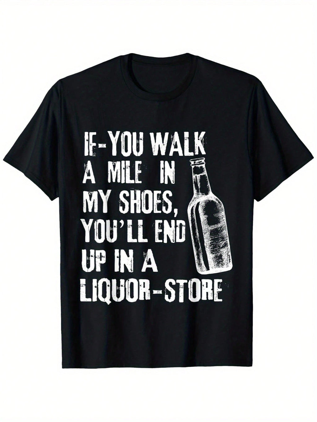 Men's Humorous Liquor Store Graphic T-Shirt - 100% Cotton Relaxed Fit Casual Tee With If You Walk A Mile In My Shoes. . . Print, Black With White Text, Sizes S-XXXL,100% Pure Cotton Short Sleeved Shirt, Essential For Summer And Spring, Loose Casual Round
