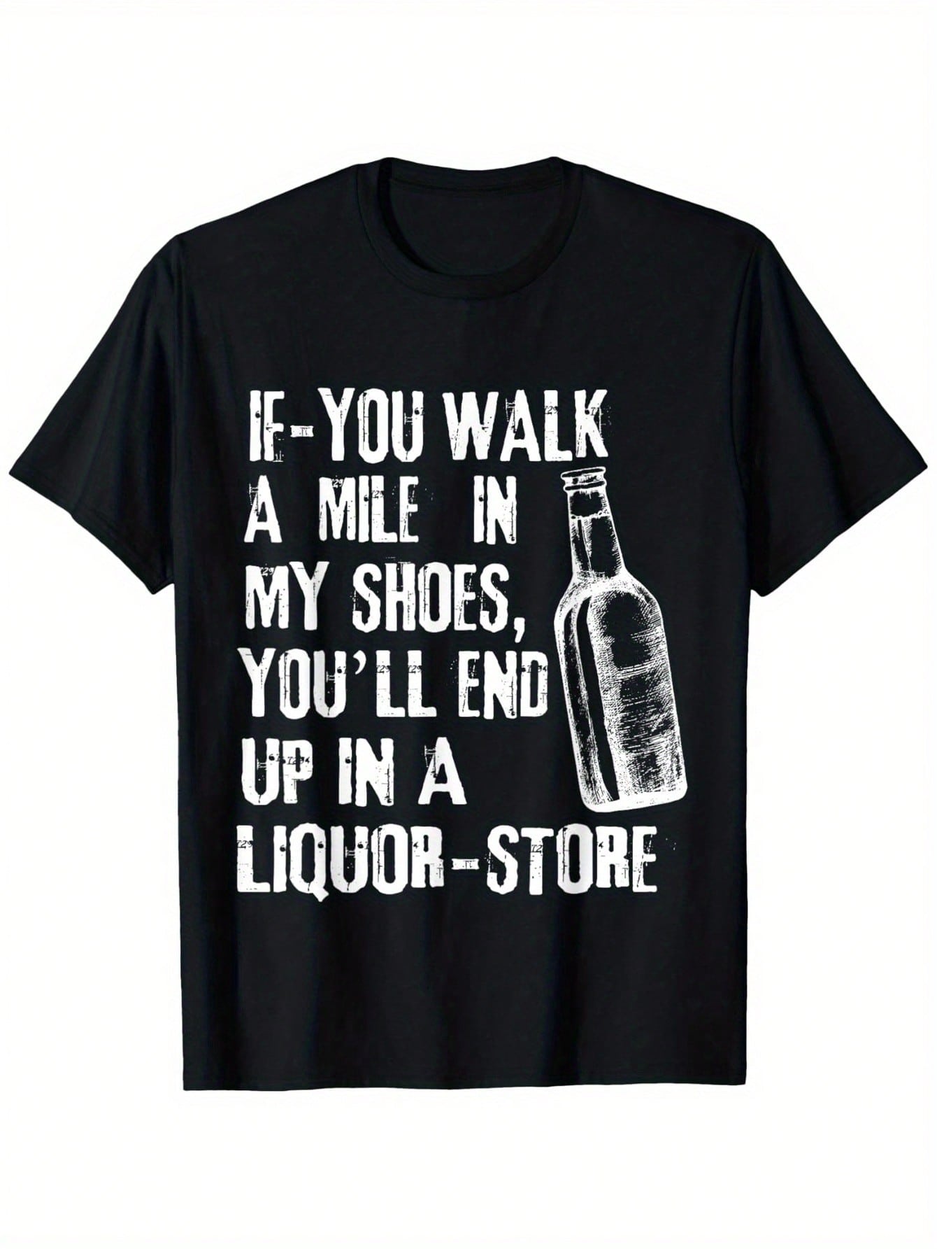 Men's Humorous Liquor Store Graphic T-Shirt - 100% Cotton Relaxed Fit Casual Tee With If You Walk A Mile In My Shoes. . . Print, Black With White Text, Sizes S-XXXL,100% Pure Cotton Short Sleeved Shirt, Essential For Summer And Spring, Loose Casual Round