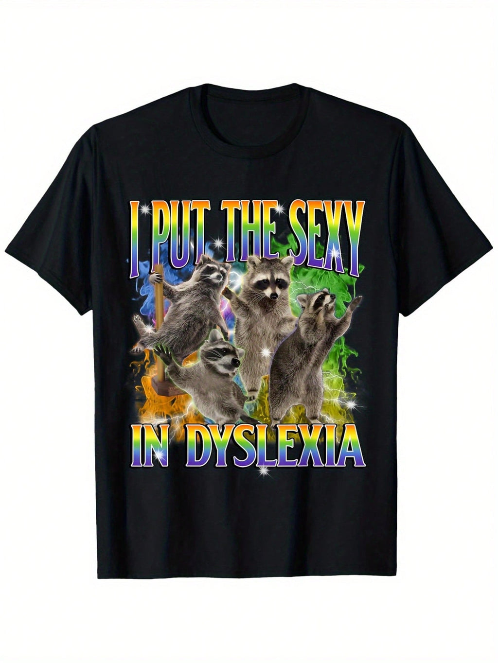 I Put The Sexy In Dyslexia Silly Weird Raccoon Meme Unhinged T-Shirt, Mens Clothes, Mens T Shirts 100%Cotton, S-XXXL,100% Pure Cotton Short Sleeved Shirt, Essential For Summer And Spring, Loose Casual Round Neck, Men's Letter Printed T-Shirt