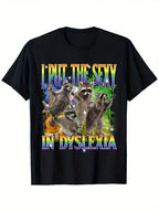 I Put The Sexy In Dyslexia Silly Weird Raccoon Meme Unhinged T-Shirt, Mens Clothes, Mens T Shirts 100%Cotton, S-XXXL,100% Pure Cotton Short Sleeved Shirt, Essential For Summer And Spring, Loose Casual Round Neck, Men's Letter Printed T-Shirt