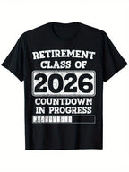 Retirement Countdown Class Of 2026 Funny Tee - Unisex Cotton Casual T-Shirt, Black With White Text & Progress Bar Design, Soft & Stretchy Round Neck Short Sleeve, Machine Washable, Sizes S-XXXL, Casual Wear Humorous Tee Comfortable Fit,100% Pure Cotton Sh