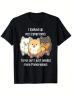 Need Pomeranian Dogs, Funny Cute White Black Tan Pom Mom Dad T-Shirt, Unisex Cotton Casual Round Neck Outdoor Short Sleeve T-Shirt With Slight Stretch, Slightly Elastic, 100%Cotton, S-XXXL,100% Pure Cotton Short Sleeved Shirt, Essential For Summer And Spr