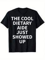 Funny The Cool Dietary Aide Just Showed Up Graphic T-Shirt - Unisex 100% Cotton Relaxed Fit Tee With Slight Stretch, Casual Round Neck Short Sleeve Shirt For Men & Women, Machine Washable, Sizes S-XXXL, Allseason Apparel Playful Design Comfortable Fit,100