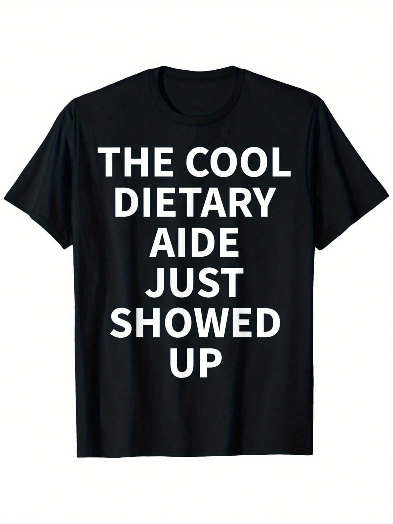Funny The Cool Dietary Aide Just Showed Up Graphic T-Shirt - Unisex 100% Cotton Relaxed Fit Tee With Slight Stretch, Casual Round Neck Short Sleeve Shirt For Men & Women, Machine Washable, Sizes S-XXXL, Allseason Apparel Playful Design Comfortable Fit,100