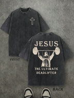 Retro Washed T-Shirt Double Sided Printed (230 Pure Cotton T-Shirt) 'JESUS THE ULTIMATE DEADLIFTER'  Letter And Fitness Pattern Print,  Christian Gift, Fitness Gift, Mens TShirt, Mens Casual, Comfortable, Fashionable T-Shirt, Street Style Cotton