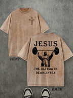 Retro Washed T-Shirt Double Sided Printed (230 Pure Cotton T-Shirt) 'JESUS THE ULTIMATE DEADLIFTER'  Letter And Fitness Pattern Print,  Christian Gift, Fitness Gift, Mens TShirt, Mens Casual, Comfortable, Fashionable T-Shirt, Street Style Cotton