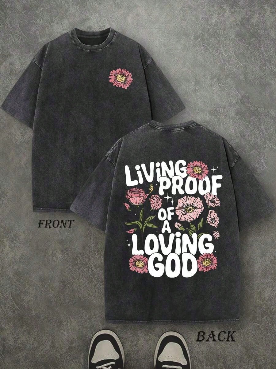Retro Washed T-Shirt Double Sided Printed (230 Pure Cotton T-Shirt) 'LIVING PROOF OF A LOVING GOD' Letter And Flowers Pattern Print, Men's T-Shirt, Men's Casual, Comfortable, Fashionable T-Shirt, Street Style Cotton Unisex Plus Size Top