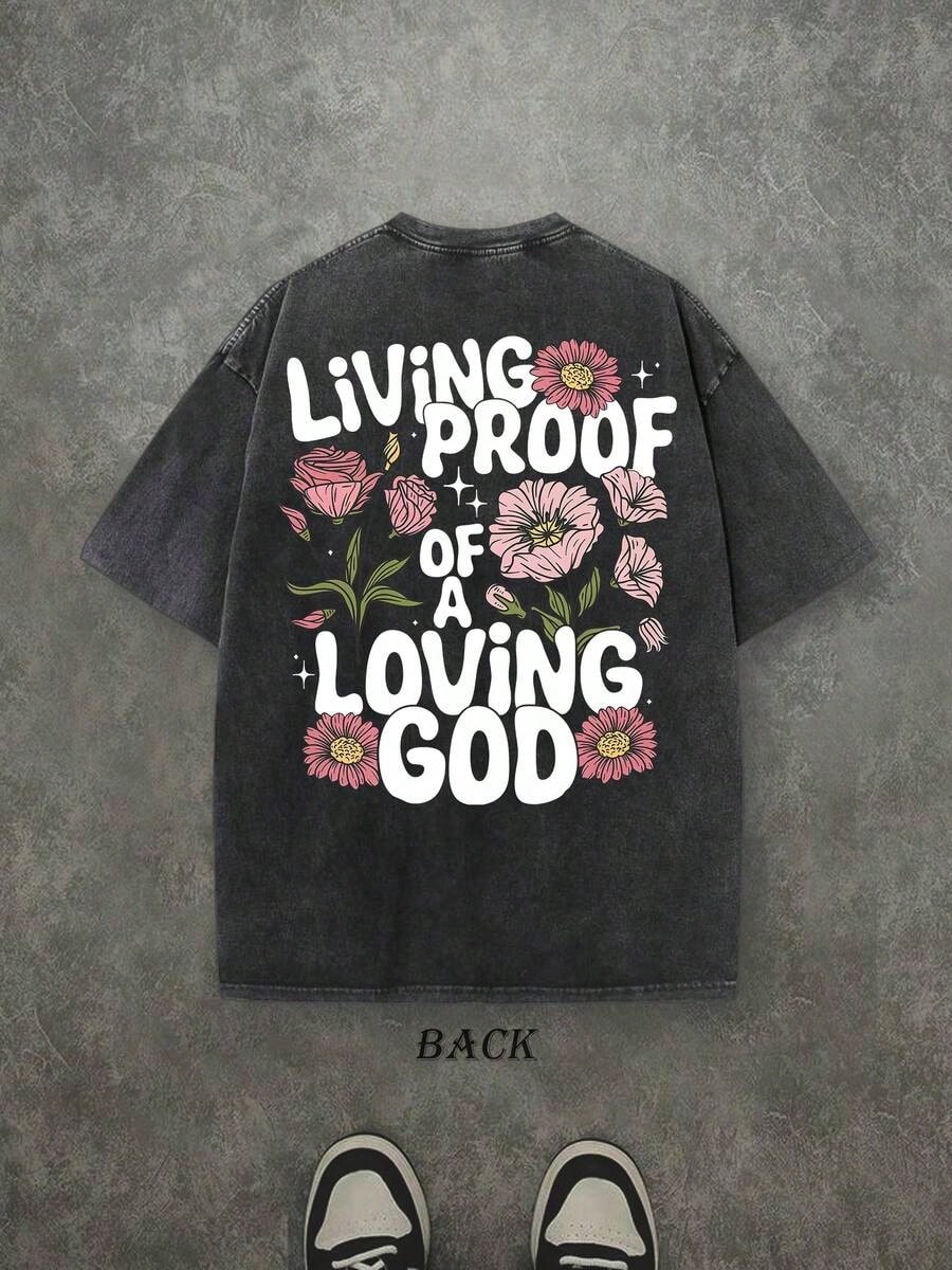 Retro Washed T-Shirt Double Sided Printed (230 Pure Cotton T-Shirt) 'LIVING PROOF OF A LOVING GOD' Letter And Flowers Pattern Print, Men's T-Shirt, Men's Casual, Comfortable, Fashionable T-Shirt, Street Style Cotton Unisex Plus Size Top