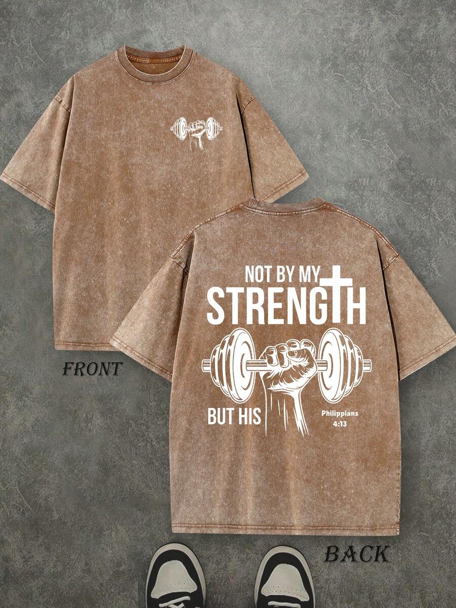 Retro Washed T-Shirt Double Sided Printed (230 Pure Cotton T-Shirt) 'NOT BY MY STRENGTH BUT HIS'  Letter And Pattern Print, Men's T-Shirt, Men's Casual, Comfortable, Fashionable T-Shirt, Street Style Cotton