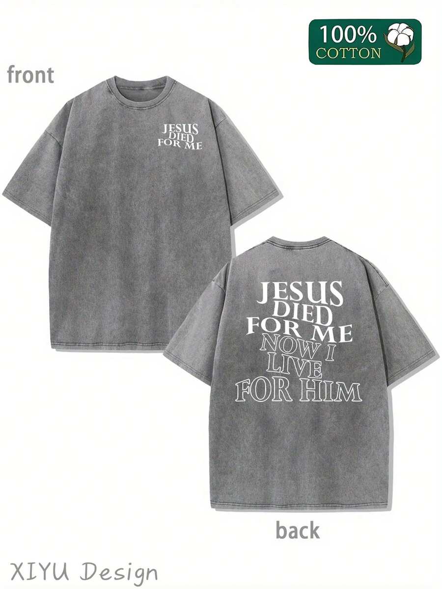 Men's Retro Washed T-Shirt, Jesus Died For Me, Now I Live For Him, Religious Elements, Suitable For Daily Street And Religious Expression Occasions, Comfortable Pure Cotton T-Shirt, Fashionable Design, Street Style