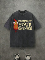 Compost Your Enemies Unisex Washed Shirt, Funny Chicken T-Shirt, Vintage Retro Washed Shirt Single-Sided Printed (230 Heavyweight Pure Cotton T-Shirt)  High Quality T-Shirt, Perfect Gifts, Men's And Women's Shirts, Comfortable, Fashion Shirt, Street Style