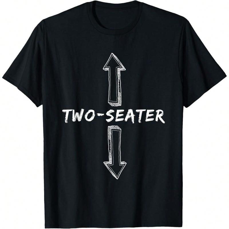 Two Seater Dirty Humor Funny Sarcastic Offensive Gag Gift T-Shirt