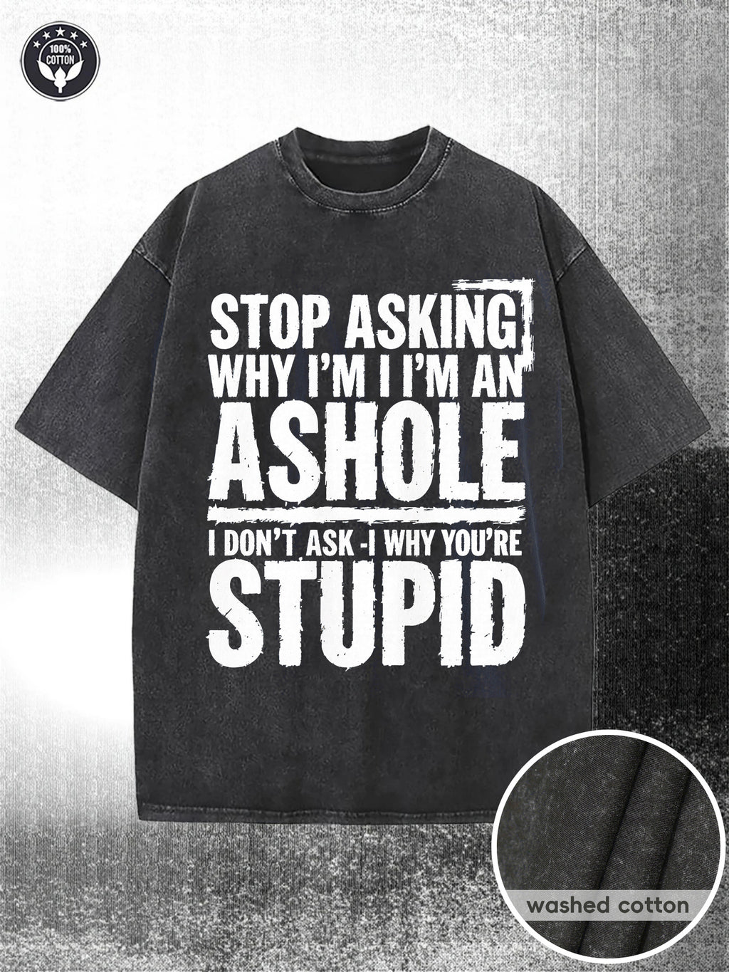 230G Washed | Dark Blue Stop Asking Jerk Silly Design Casual Crew Neck with Worn-Out White Text, Funny Confrontational Style Ideal for Everyday Use And Casual Outings