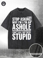 230G Washed | Dark Blue Stop Asking Jerk Silly Design Casual Crew Neck with Worn-Out White Text, Funny Confrontational Style Ideal for Everyday Use And Casual Outings